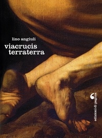 Lino Angiuli - viacrucis terraterra.