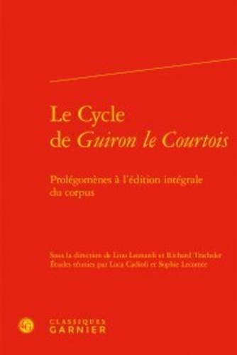 Le cycle de Guiron le Courtois. Prolégomènes à l'édition intégrale du corpus