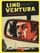 Lino Ventura. Et l'oeil de verre