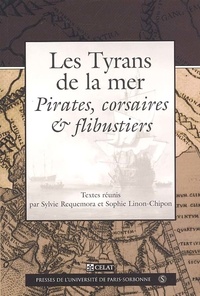  LINON/REQUEMORA - Les Tyrans De La Mer. Pirates, Corsaires Et Flibustiers.