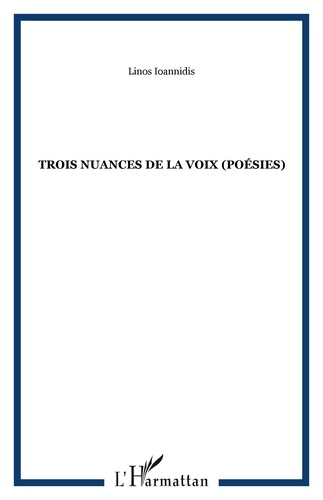Linos Ioannidis - Trois Nuances de la Voix (Poésies).