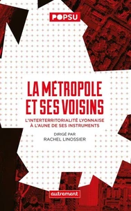 La métropole et ses voisins