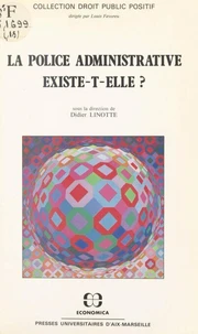 La police administrative existe-t-elle ?