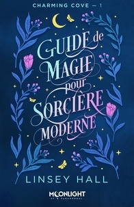 Charming cove - Guide de magie pour sorcière moderne