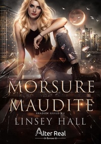 Linsey Hall - Shadow Guild Tome 1 : Morsure maudite.