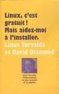 Linus Torvalds et David Diamond - Linux, c'est gratuit !.