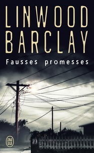 Téléchargez des livres gratuits sur pdf Fausses promesses in French par Linwood Barclay DJVU