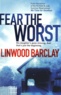 Linwood Barclay - Fear the Worst.