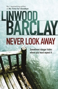 Linwood Barclay - Never Look Away.