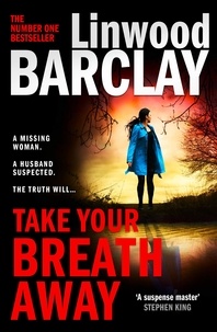 Linwood Barclay - Take Your Breath Away.