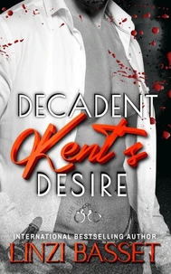 Decadent: Kent's Desire