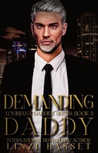  Linzi Basset - Demanding Daddy - Club Rouge: Louisiana Daddies Series, #3.