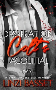 Desperation: Colt's Acquittal