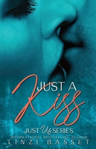  Linzi Basset - Just a Kiss - Just Us Series, #1.