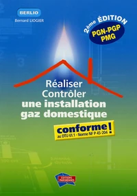 Réaliser, contrôler une installation gaz domestique conforme !