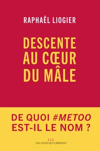 Descente au coeur du mâle