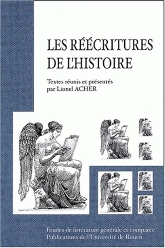 Lionel Acher - Les réécritures de l'histoire.