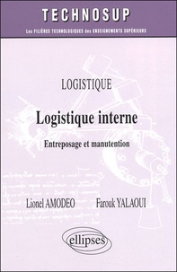 Lionel Amodeo et Farouk Yalaoui - Logistique interne - Entreposage et manutention.