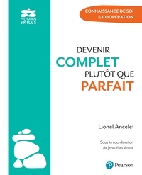 Lionel Ancelet - Devenir complet plutôt que parfait - Connaissance de soi & Coopération.