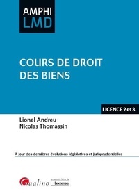 Lionel Andreu et Nicolas Thomassin - Cours de droit civil des biens.
