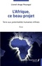 Lionel-Ange Poungui - L'Afrique, ce beau projet - Essai  -Terre aux potentialités humaines infinies.