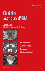 Lionel Arrivé - Guide pratique d'IRM.