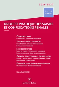 Droit et pratique des saisies et confiscations pénales