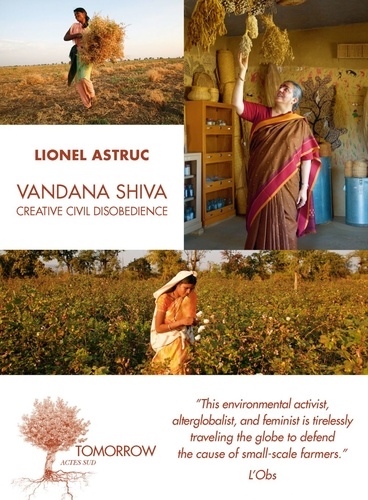 Vandana Shiva: Creative Civil Disobedience. Interviews