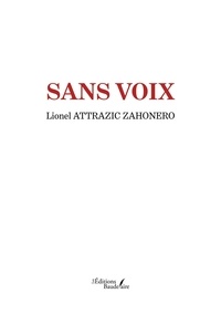 Lionel Attrazic Zahonero - Sans voix.