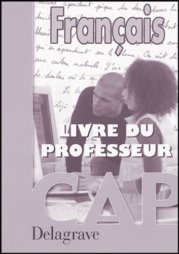 Lionel Audion et Fabien Gruel - Français CAP - Livre du professeur.