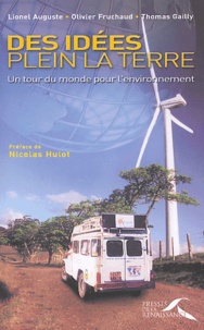 Lionel Auguste et Olivier Fruchaud - Des idées plein la Terre - Un tour du monde pour l'environnement.