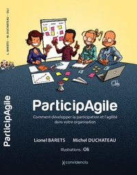 Lionel Barets et Michel Duchateau - ParticipAgile - Comment développer la participation et l'agilité dans votre organisation.
