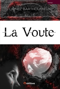 Lionel Barthoumieux - La Voute.