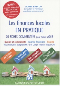 Lionel Bascou - Les finances locales en pratique - 20 fiches commentées pour mieux agir.