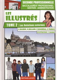 Les illustrés 2e Bac pro gestion-administration - Tome 2, Les relations externes.pdf