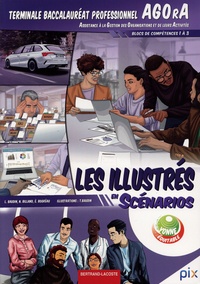 Lionel Baudin et Nathalie Billand - Les illustrés en scénarios Tle Bac pro AGOrA - Blocs de compétences 1 à 3.