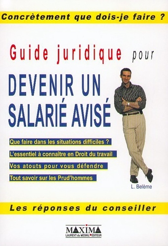 Lionel Belème - Guide Juridique Pour Devenir Un Salarie Avise.