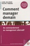 Lionel Bellenger et Philippe Tramond - Comment manager demain - Du commandement au management alternatif.