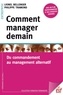 Lionel Bellenger et Philippe Tramond - Comment manager demain - Du commandement au management alternatif.