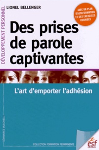 Lionel Bellenger - Des prises de parole captivantes - L'art d'emporter l'adhésion.