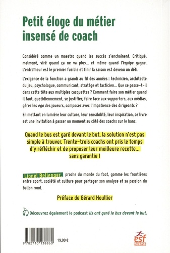 Ils ont garé le bus devant le but, pourtant on a réussi à marquer. Petit éloge insensé du métier de coach