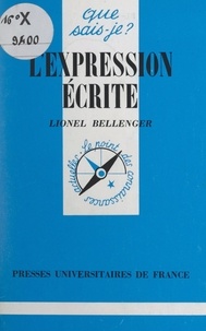 Lionel Bellenger et Paul Angoulvent - L'expression écrite.