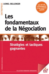 Livres google téléchargeur mac Les fondamentaux de la négociation  - Stratégies et tactiques gagnantes par Lionel Bellenger 9782710132875 PDB