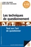 Lionel Bellenger et Marie-Josée Couchaere - Les techniques de questionnement - Tout sur l'art de questionner.