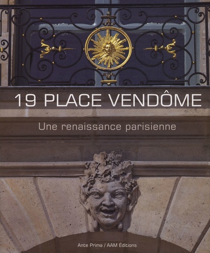 Lionel Blaisse - 19 place Vendôme - Une renaissance parisienne.