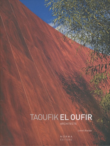 Lionel Blaisse - Taoufik El Oufir architecte - Edition bilingue français-anglais.