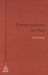 Lionel Bourg - Comme sont nus les rêves.
