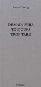 Demain sera toujours trop tard