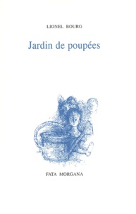 Lionel Bourg - Jardin de poupées.