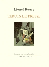 Rebuts De Presse. Chroniques Pour Une Radio Fantome